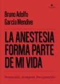 la anestesia forma parte de mi vida