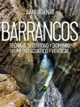 barrancos. técnica seguridad y dominio del medio acuático y vert ical