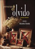 Procurar el olvido y otros relatos