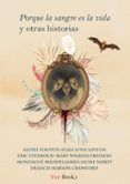 porque la sangre es la vida y otras historias