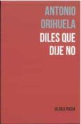 diles que dije no