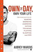 own the day own your life optimised practices for waking working lear