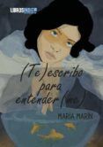 teescribo para entenderme