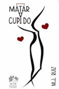Matar a cupido