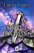 a las estrellas volveremos (trilogía velo y destino vol. 1)