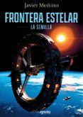frontera estelar. la semilla