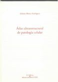atlas ultraestructural de patologia celular