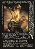 los gusanos de la tierra y otros relatos de horror sobrenatural 2 ed