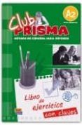 club prisma a2: ejercicios con claves