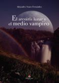el arcoiris lunar y el medio vampiro