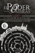 (i.b.d.) el taller de la nueva era (el poder entre sombras 1)