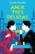 amor tres delicias