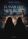 el viaje que nos robo