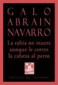 la rabia no muere aunque le cortes la cabeza al perro