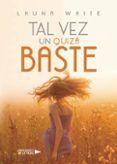 tal vez un quiza baste
