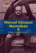 manuel vázquez montalbán: barça cultura i esport