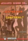 cuanto sabes de la expresion corporalr