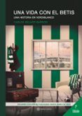 Una vida con el Betis