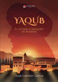 yaqub el ultimo consejero de boabdil