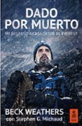 dado por muerto: mi regreso a casa desde el everest