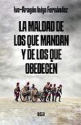 la maldad de los que mandan y de los que obedecen