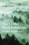 eu el-rei dom sebastio a vos retorno