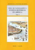 vias de navegacion y puertos historicos en america iii