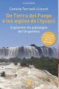 de tierra del fuego a les  aigues d iguacu