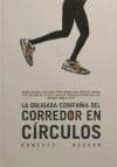 la obligada compania del corredor en circulos