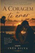 a coragem de te amar