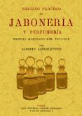 tratado practico de jaboneria y perfumeria (ed. facsimil)