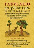 fabulario en que se contienen fabulas y cuentos diferentes algun os nu