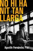 no hi ha nit tan llarga
