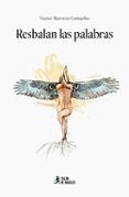 Resbalan las palabras
