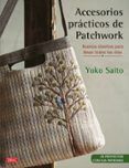 accesorios practicos de patchwork nuevos disenos para llevar todos lo