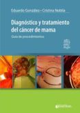 diagnostico y tratamiento del cancer de mama: guia de procedimientos