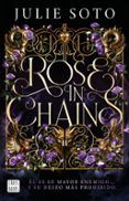 Rose in chains. Edición rústica