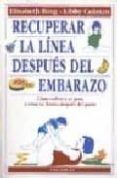 recuperar la linea despues del embarazo como volver a su peso y estar
