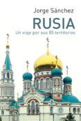 rusia: un viaje por sus 85 territorios