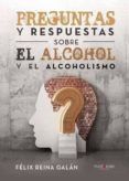 preguntas y respuestas sobre el alcohol y el alcoholismo