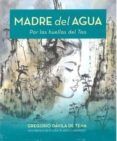 madre del agua por las huellas del tao
