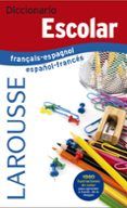 diccionario larousse escolar francais-espagnol  espanol-frances 3 e