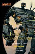 el ojo de acero oscuro (magic. ciclo mirrodin 2)