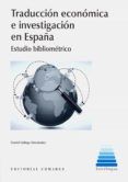 traducción económica e investigación en españa. estudio bibliomét rico