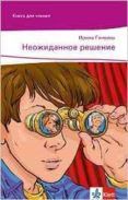 neozhidannoe reshenie text in russisch niveau a2  besteht aus 1 bu