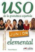 uso junior de la gramatica (nivel elemental)