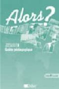 alors? 1  a1 (guia pedagogica))