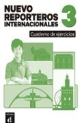 nuevo reporteros internacionales 3 cuaderno de ejercicios