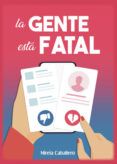 la gente esta fatal