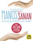 manos que sanan aliviar ansiedad depresion estres y burnout con el ji